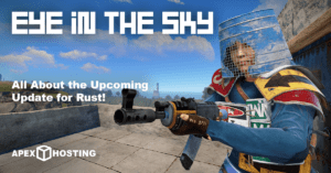 Rust: Eye In The Sky – Blog