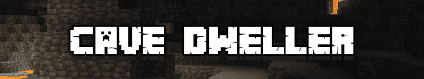 Cave Dweller Mod
